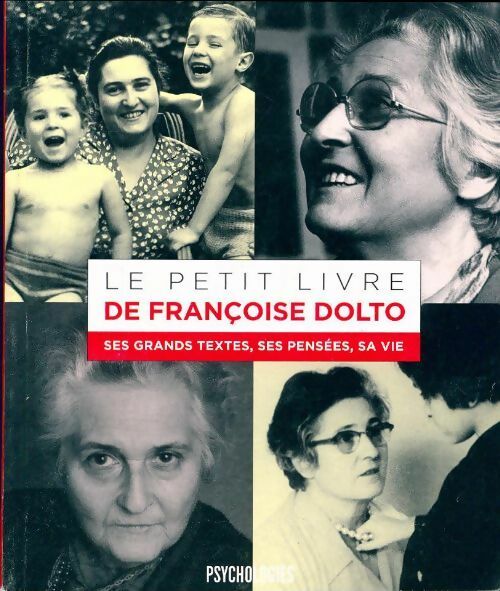 Livrenpoche : Le petit livre de Françoise Dolto - Collectif - Livre