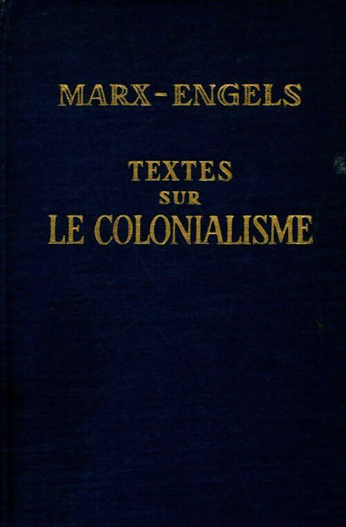 Livrenpoche : Textes sur le colonialisme - Friedrich Engels - Livre