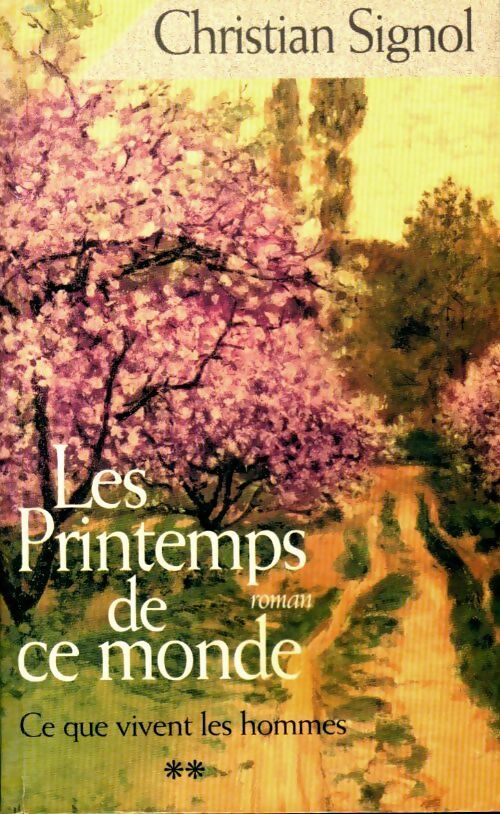 Livrenpoche : Les printemps de ce monde - Christian Signol - Livre