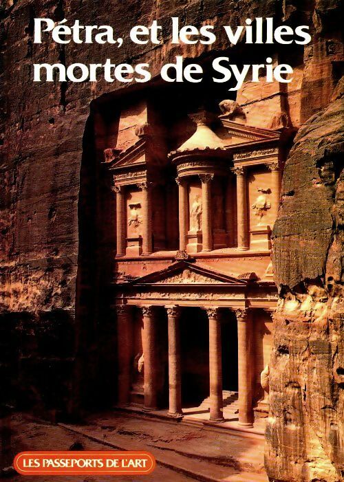 Livrenpoche : Pétra et les villes mortes de Syrie - Collectif - Livre