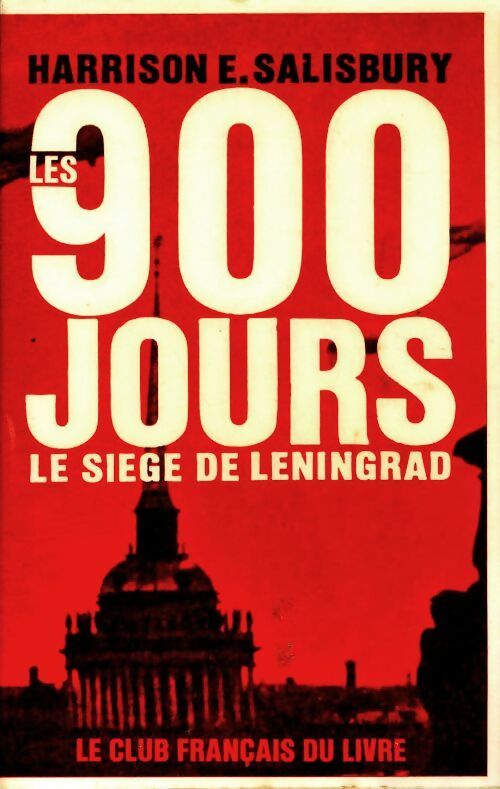 Les 900 jours, le siège de Léningrad - Harrison Salisbury - Livre