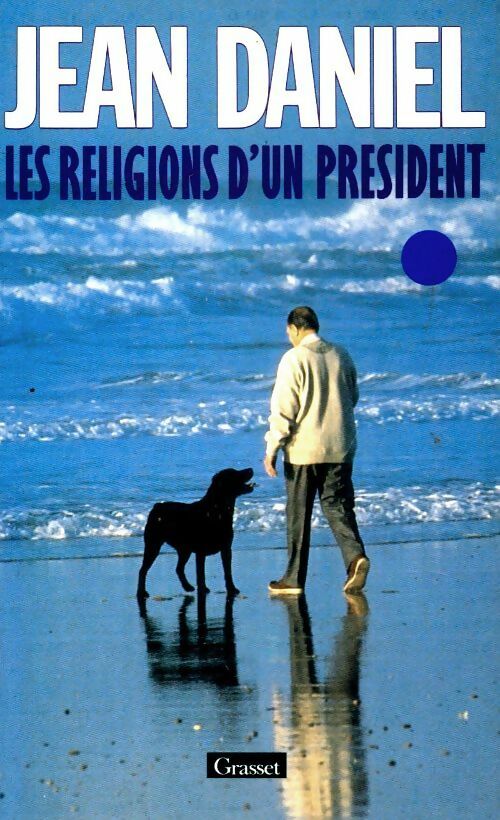 Les religions d'un président - Jean Daniel -  Grasset GF - Livre