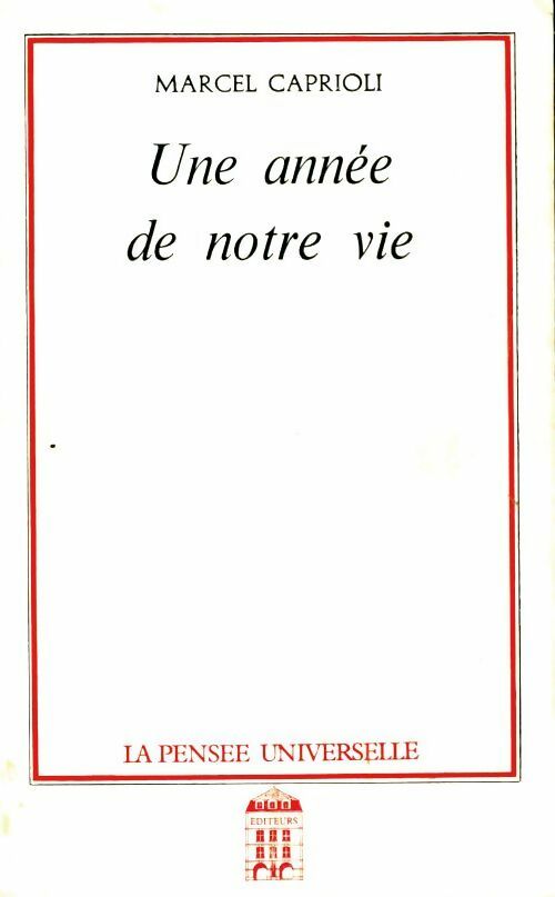 Livrenpoche : Une année de notre vie - Marcel Caprioli - Livre