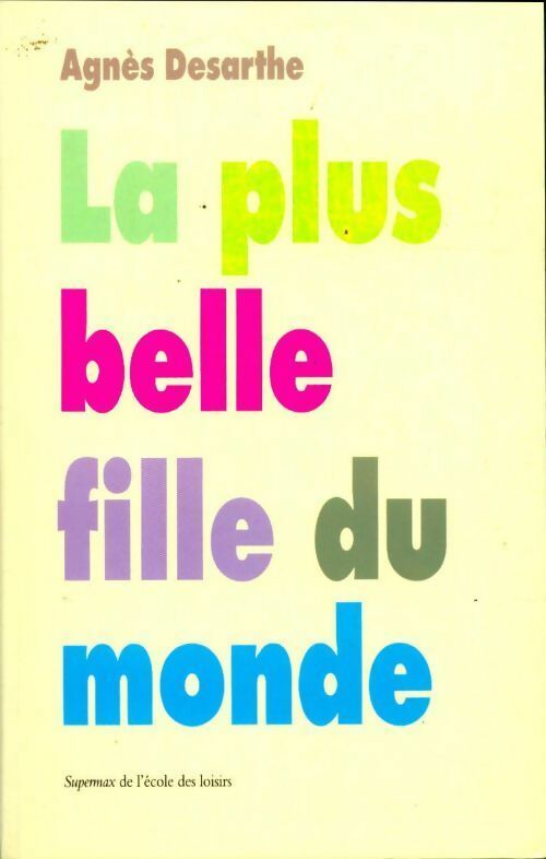 Livrenpoche : La plus belle fille du monde - Agnès Desarthe - Livre