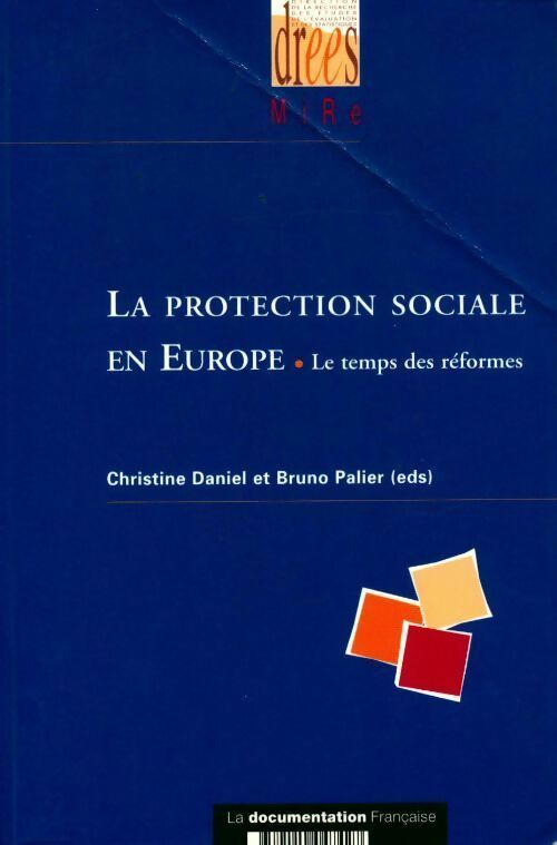 Livrenpoche : La protection sociale en Europe. Le temps des réformes - Christine Daniel - Livre
