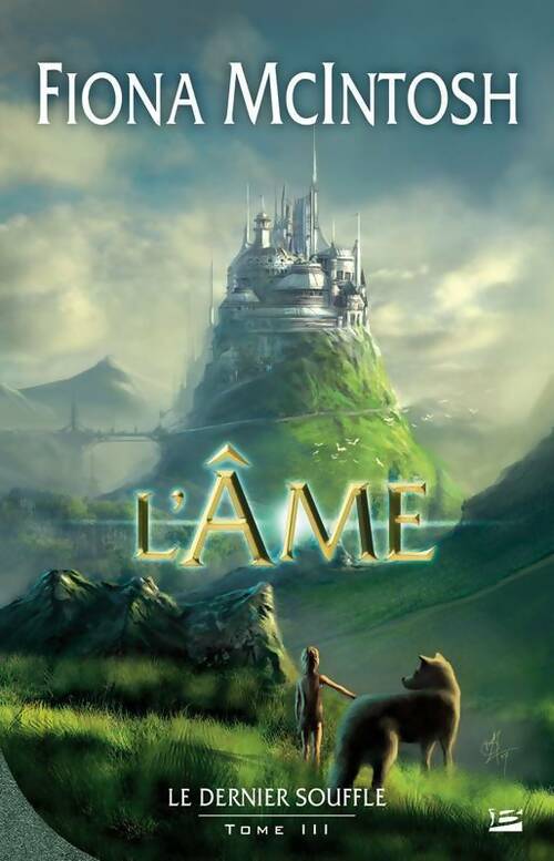Livrenpoche : Le dernier souffle Tome III : L'âme - Fiona McIntosh - Livre