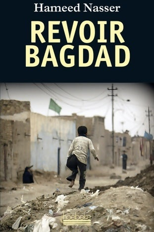 Revoir Bagdad - Hameed Nasser - Livre