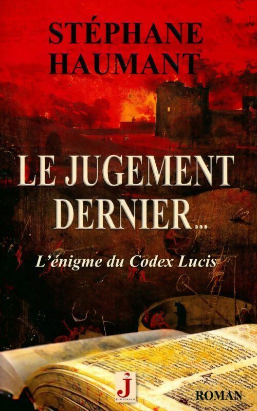 Livrenpoche : Le jugement dernier... L'énigme du Codex Lucis - Stéphane Haumant - Livre
