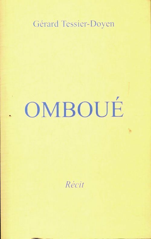 Livrenpoche : Omboué - Gérard Tessier-Doyen - Livre