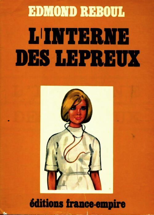 L'interne des lépreux - Edmond Reboul -  France-Empire GF - Livre