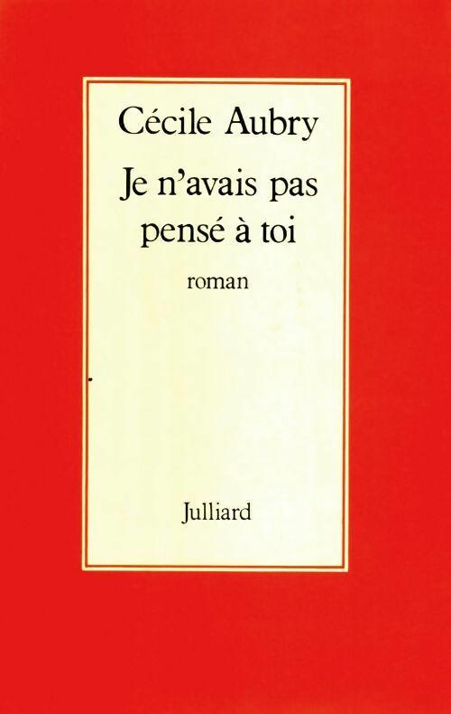 Livrenpoche : Je n'avais pas pensé à toi - Cécile Aubry - Livre
