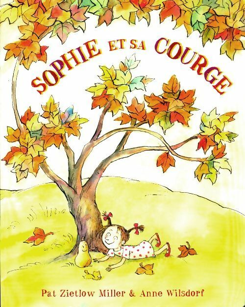 Livrenpoche : Sophie et sa courge - Zietlow Miller - Livre