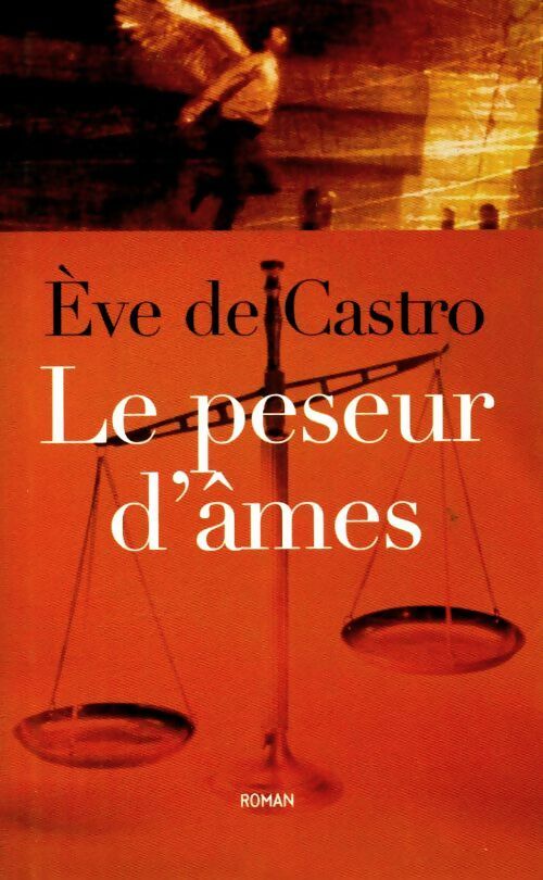 Livrenpoche : Le peseur d'âmes - Eve De Castro - Livre