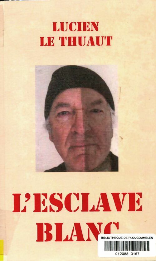 Livrenpoche : L'esclave blanc - Lucien Le Thuaut - Livre