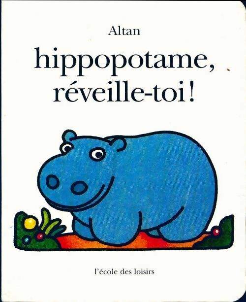 Livrenpoche : Hippopotame, réveille-toi ! - Altan - Livre