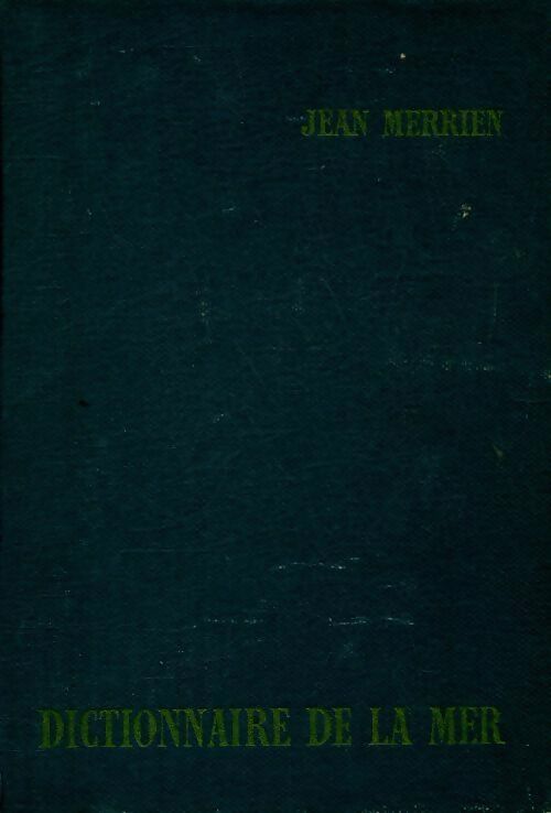 Livrenpoche : Dictionnaire de la mer - Jean Merrien - Livre
