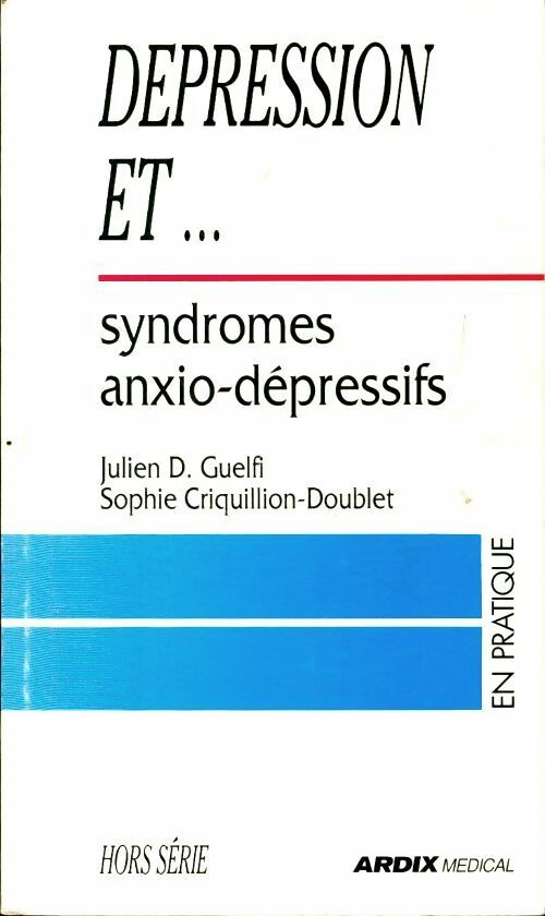 Livrenpoche : Dépression et...Syndromes anxio-dépressifs - Julien D. Guelfi - Livre