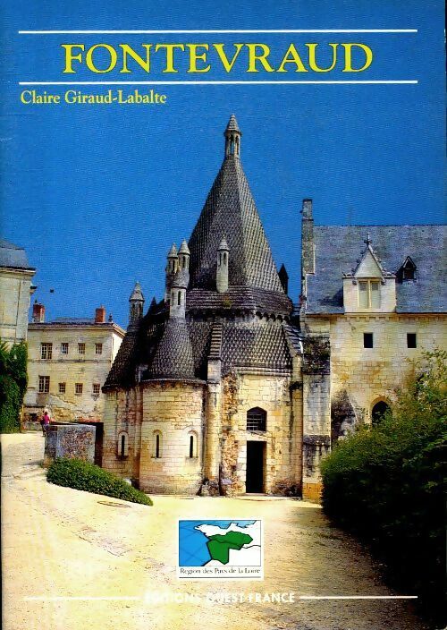 Livrenpoche : Fontevraud - Claire Giraud-Labalte, Giraud-Labalte Claire - Livre