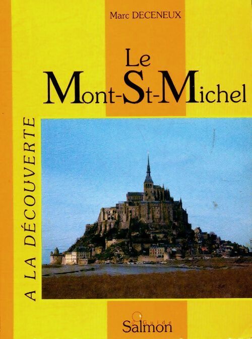 Livrenpoche : Le Mont-Saint-Michel - Marc Deceneux - Livre