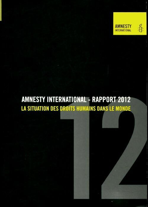 Livrenpoche : Amnesty international : Rapport 2012 - Collectif - Livre
