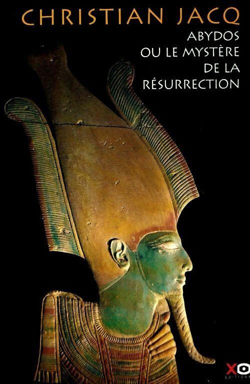 Livrenpoche : Abydos ou le mystère de la résurrection - Christian Jacq - Livre