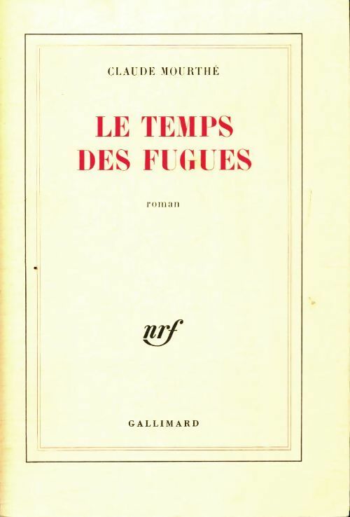 Livrenpoche : Le temps des fugues - Claude Mourthé - Livre