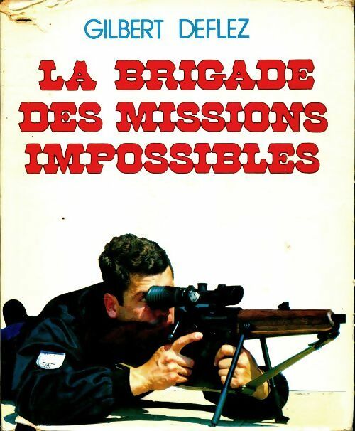 Livrenpoche : La brigade des missions impossibles - Gilbert Deflez - Livre