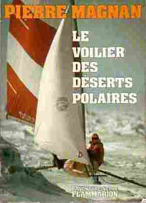 Livrenpoche : Le voilier des déserts polaires - Pierre Magnan - Livre