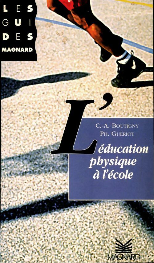 Livrenpoche : L'éducation physique à l'école - Claude-André Boutigny - Livre