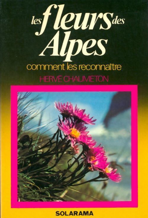 Livrenpoche : Les fleurs des Alpes - Hervé Chaumeton - Livre