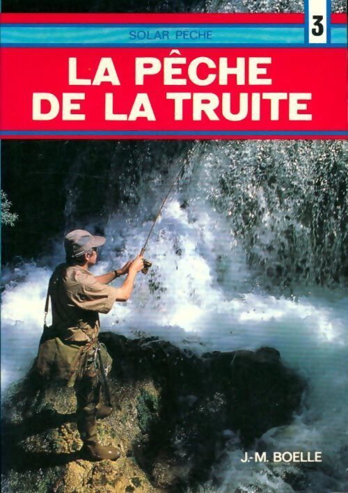 La pêche de la truite - Jean-Marie Boëlle - Livre