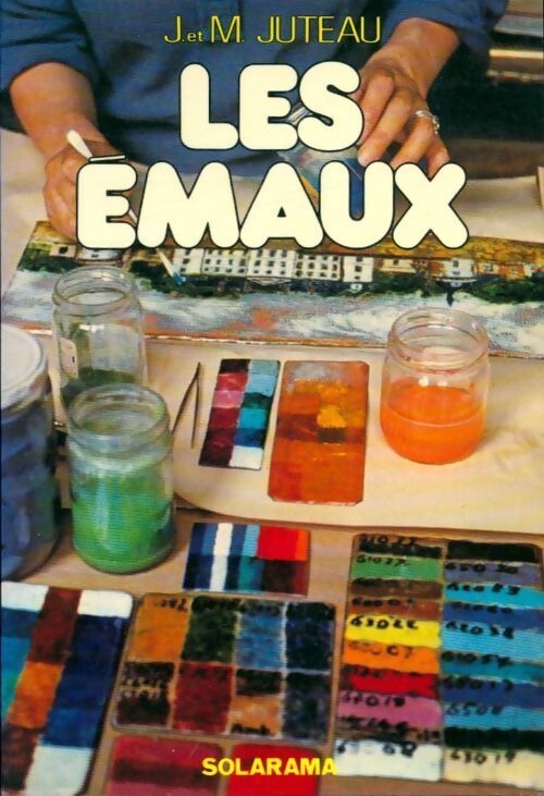 Les émaux - Mireille Juteau - Livre