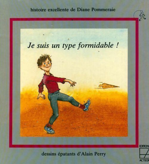 Livrenpoche : Je suis un type formidable ! - Diane Pommeraie - Livre