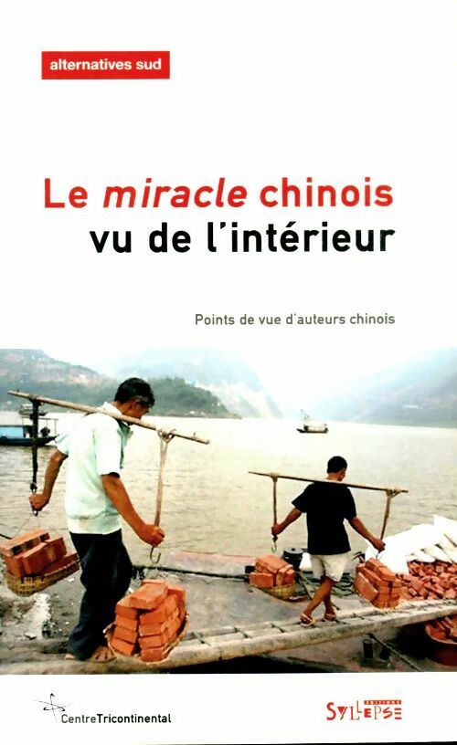 Livrenpoche : Le miracle chinois vu de l'intérieur - Kin Chi Lau - Livre