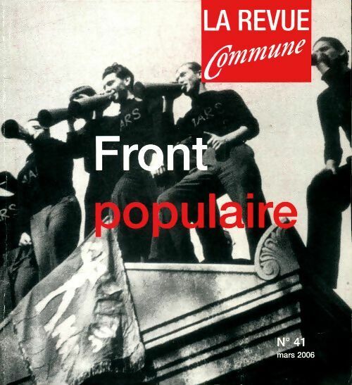 Livrenpoche : La revue commune n°41 : Front populaire - Collectif - Livre