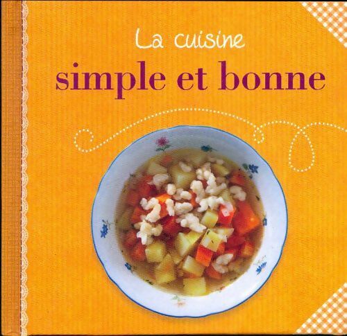 Livrenpoche : La cuisine simple et bonne - Inconnu - Livre