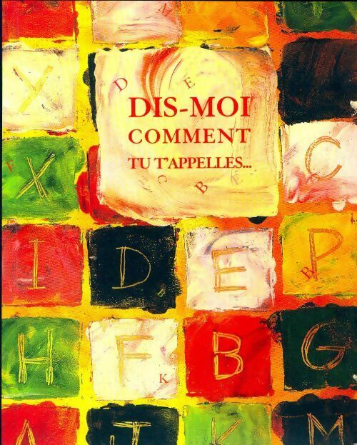 Livrenpoche : Dis-moi comment tu t'appelles... - Anonyme - Livre