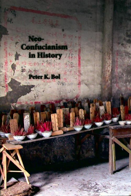 Livrenpoche : Neo-confucianism in history - Peter K. Bol - Livre