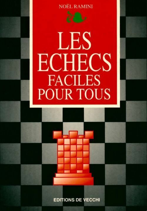 Livrenpoche : Les échecs faciles pour tous - Noël Ramini - Livre