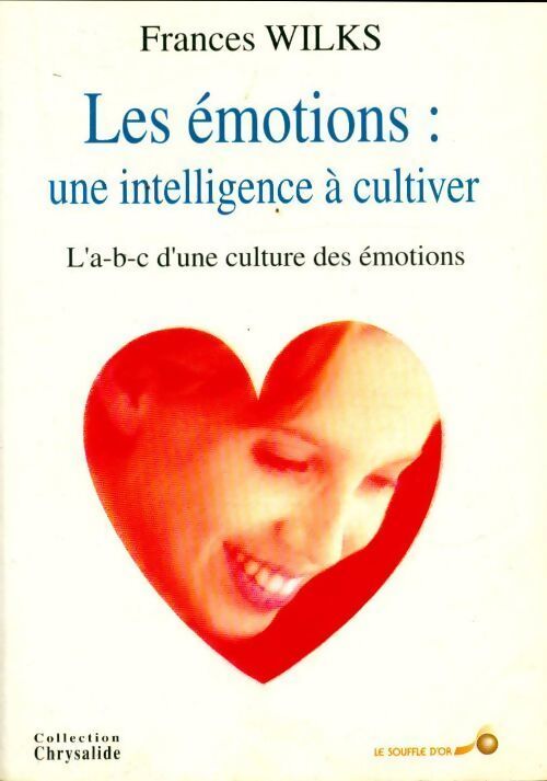 Livrenpoche : Les émotions : Une intelligence à cultiver - Frances Wilks - Livre