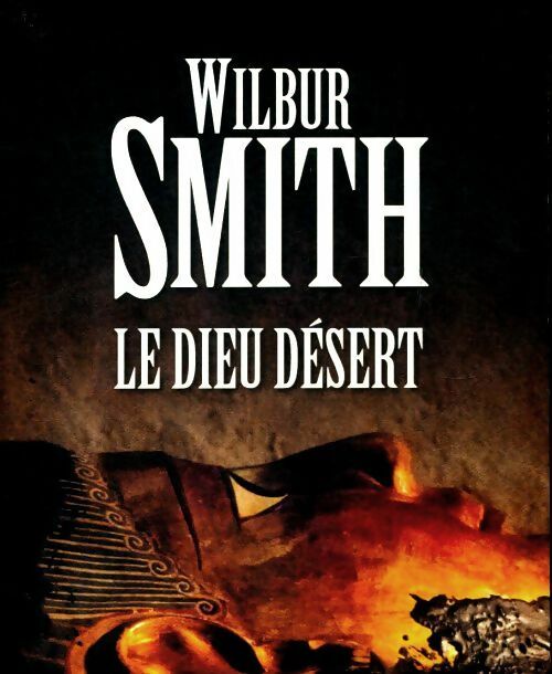 Livrenpoche : Le dieu désert - Wilbur A. Smith - Livre