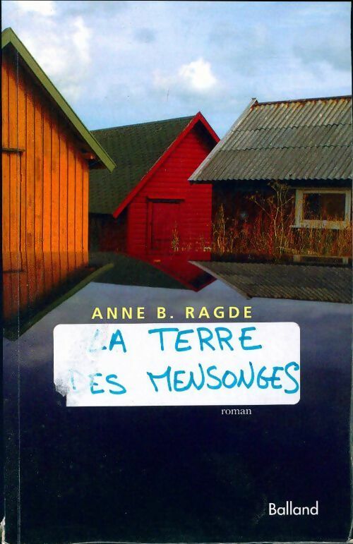 Livrenpoche : La terre des mensonges - Anne B. Ragde - Livre
