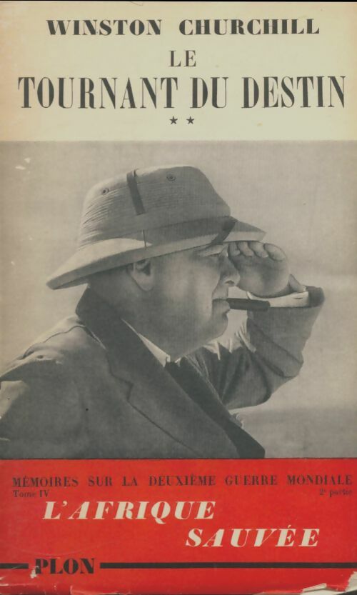 Livrenpoche : Mémoires sur la deuxième guerre mondiale Tome IV : Le tournant du destin 2è partie : L'Afrique sauvée - Winston Churchill - Livre