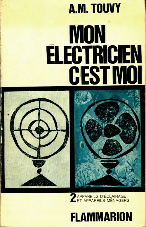 Livrenpoche : Mon électricien c'est moi ! Tome II - A-M Touvy - Livre