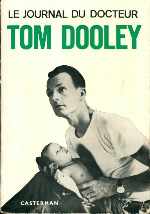 Le journal du docteur Tom Dooley - Tom Dooley -  Casterman GF - Livre