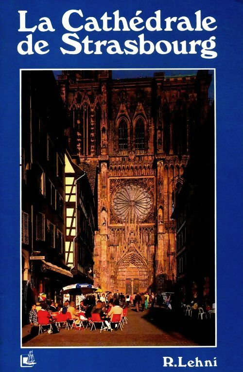 Livrenpoche : La cathédrale de Strasbourg - Roger Lehni - Livre