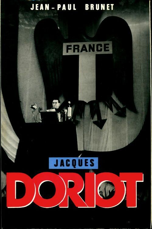 Livrenpoche : Jacques Doriot - Jean-Paul Brunet - Livre
