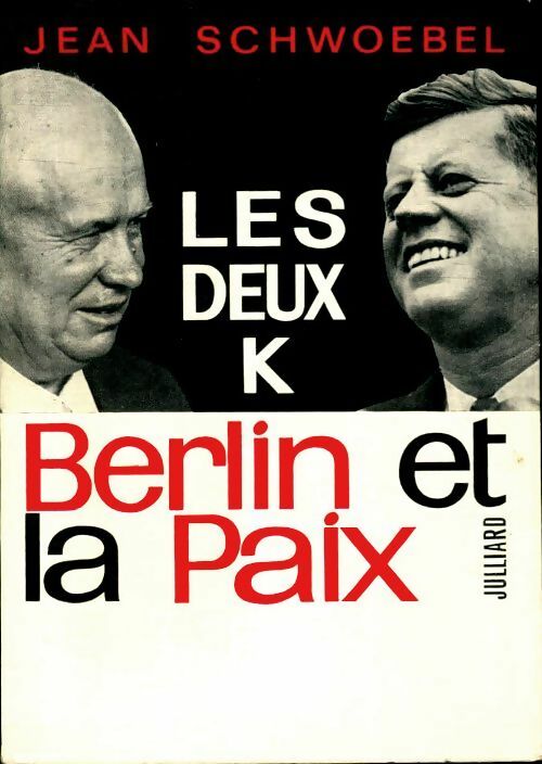 Livrenpoche : Les deux K Berlin et la paix - Jean Schwoebel - Livre