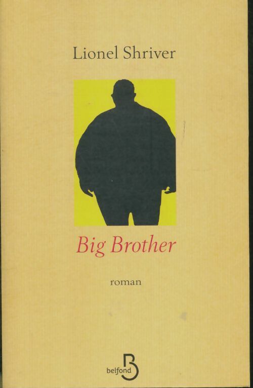 Livrenpoche : Big brother - Lionel Shriver - Livre
