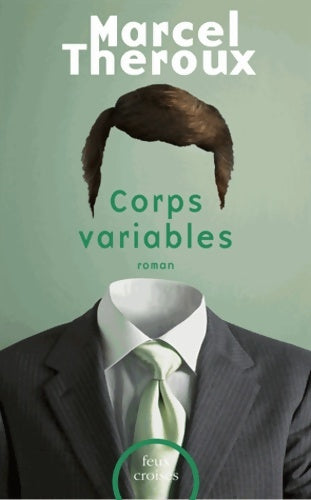 Corps variables - Marcel Theroux -  Plon GF - Livre